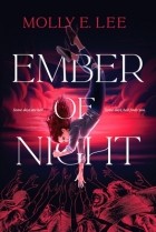 Molly E. Lee - Ember of Night