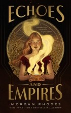 Морган Родес - Echoes and Empires