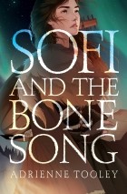 Эдриенн Тули - Sofi and the Bone Song