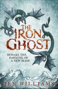 Jen Williams - The Iron Ghost