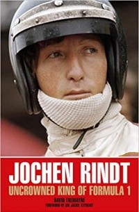 Jochen Rindt: Uncrowned King of Formula 1