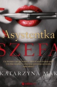 Katarzyna Mak - Asystentka szefa