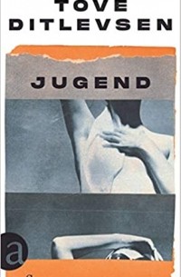 Тове Дитлевсен - Jugend