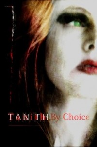 без автора - Tanith By Choice: The Best of Tanith Lee