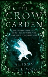 Элисон Литтлвуд - The Crow Garden