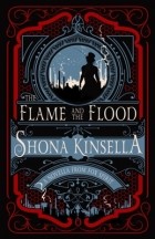 Shona Kinsella - The Flame and the Flood