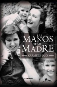 Karmele Jaio - Las manos de mi madre