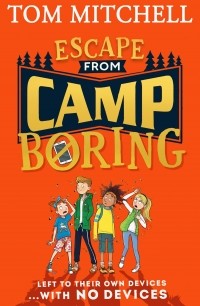 Том Митчелл - Escape from Camp Boring