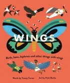 Трейси Тернер - Wings. Birds, Bees, Biplanes and Other Things with Wings