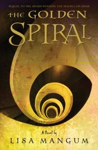 The Golden Spiral (Hourglass Door, #2)