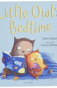 Деби Глиори - Little Owl's Bedtime