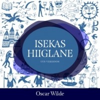 Oscar Wilde - Isekas hiiglane