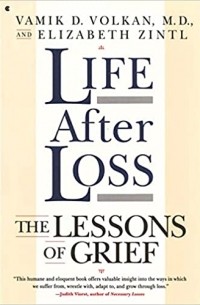  - Life After Loss: The Lessons of Grief