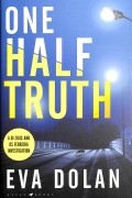 Ева Долан - One Half Truth