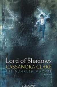 Кассандра Клэр - Lord of Shadows