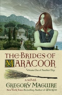 Грегори Магвайр - The Brides of Maracoor