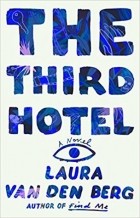 Лора ван ден Берг - The Third Hotel