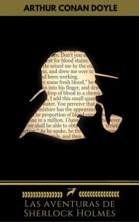 Arthur Conan Doyle - Las aventuras de Sherlock Holmes (сборник)