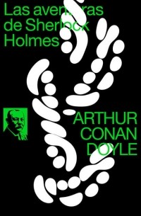 Arthur Conan Doyle - Las aventuras de Sherlock Holmes (сборник)