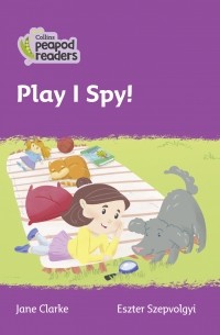 Джейн Кларк - Level 1 - Play I Spy!