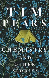 Тим Пирс - Chemistry and Other Stories