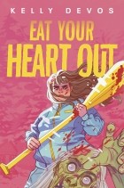 Келли Девос - Eat Your Heart Out