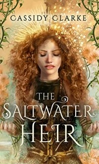 Cassidy Clarke - The Saltwater Heir