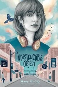 Мэри Маккой - Indestructible Object