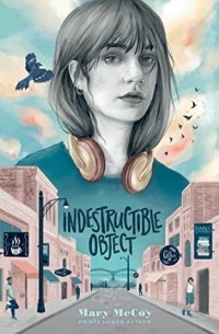 Мэри Маккой - Indestructible Object