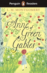 Люси Мод Монтгомери - Anne of Green Gables. Level 2