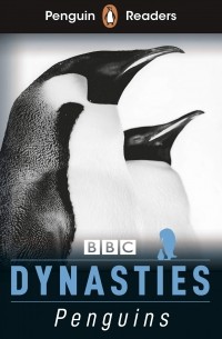Стивен Мосс - Penguin Readers. Level 2. Dynasties: Penguins