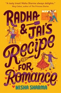 Ниша Шарма - Radha & Jai's Recipe for Romance