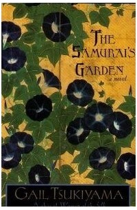 Gail Tsukiyama - The Samurai's Garden