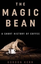 Gordon Kerr - Short History of Coffee