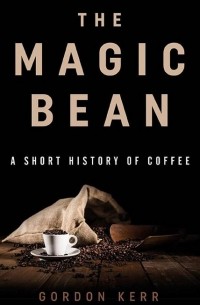 Gordon Kerr - Short History of Coffee