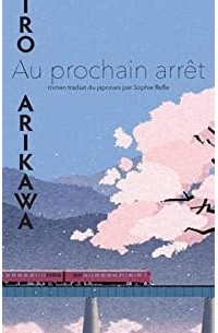 Arikawa Hiro - Au prochain arrêt