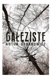 Artur Urbanowicz - Gałęziste
