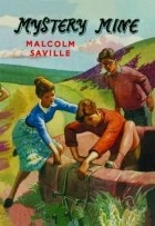 Malcolm Saville - Mystery Mine