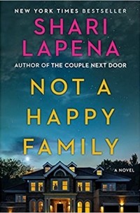 Shari Lapena - Not a happy family
