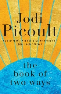 Джоди Пиколт - The Book of Two Ways