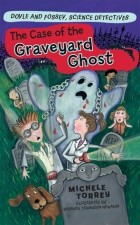 Michele Torrey - The Case of the Graveyard Ghost