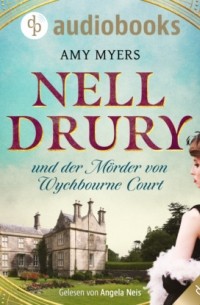 Amy Myers - Nell Drury und der M?rder von Wychbourne Court - Nell Drury ermittelt, Band 1