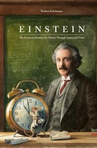 Einstein: The Fantastic Journey of a Mouse Through Time and Space