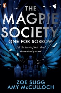  - The Magpie Society. One for Sorrow