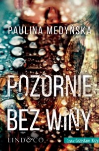 Paulina Medyńska - Pozornie bez winy