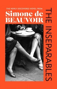 Simone de Beauvoir - The Inseparables