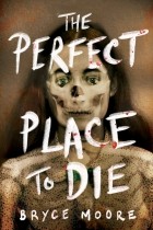 Bryce Moore - The Perfect Place to Die