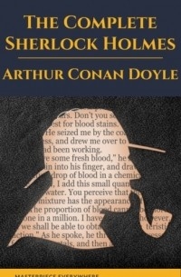 Arthur Conan Doyle - The Complete Sherlock Holmes