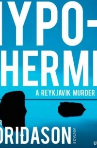 Арнальдур Индридасон - Hypothermia