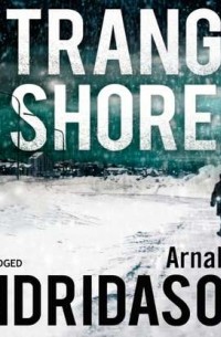 Арнальдур Индридасон - Strange Shores